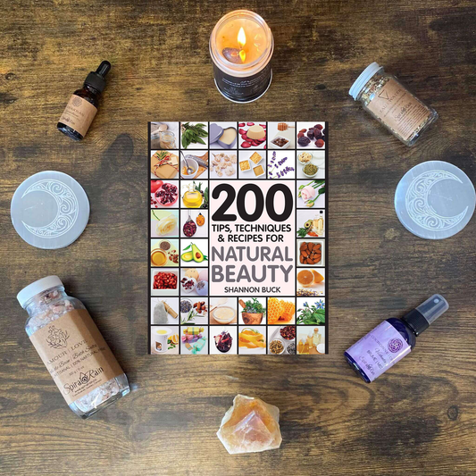 200 Tips, Techniques, and Recipes for Natural Beauty