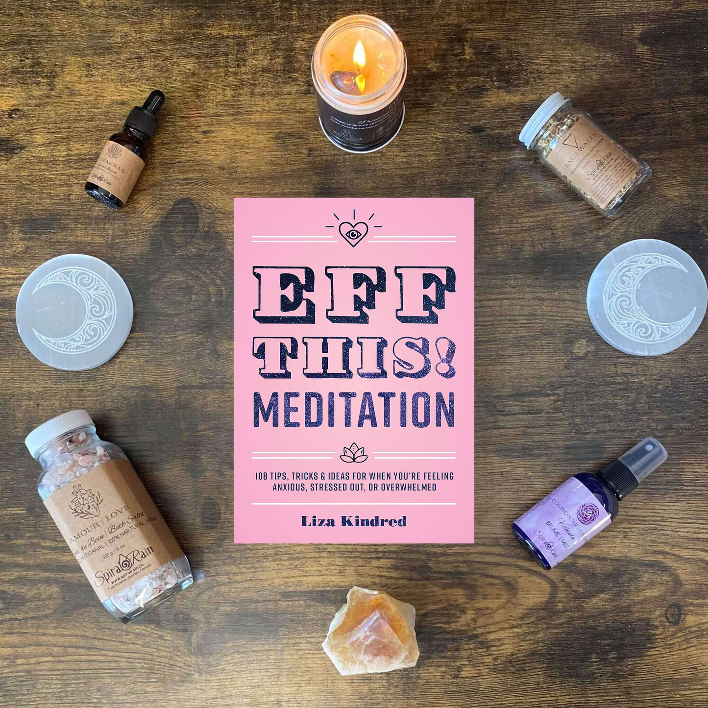 Eff This! Meditation: 108 Tips, Tricks, and Ideas for When You're Feeling Anxious, Stressed Out, or Overwhelmed