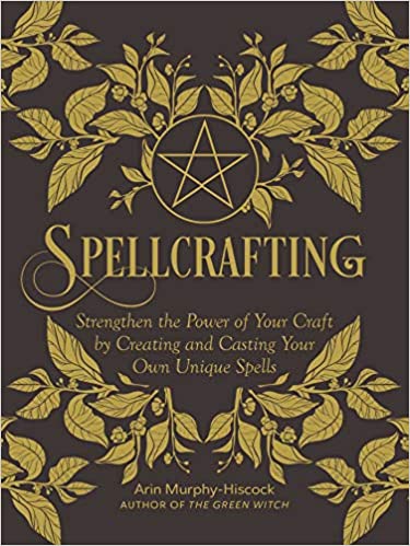 Spellcrafting: Strengthen the Power of Your Craft by Creating and Casting Your Own Unique Spells at $22.99 only from Spiral Rain